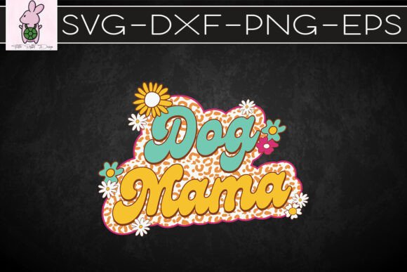 Dog Mama Daisy Retro Vintage SVG for Graphics and Crafts