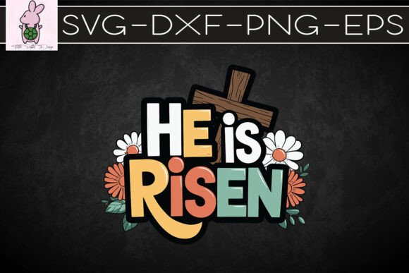 He is Risen Easter Floral SVG