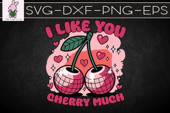 Like You Cherry Much: A Cute Valentine SVG for Graphics & Crafts