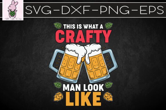 This is What a Crafty Man Looks Like SVG: Craft Graphics
