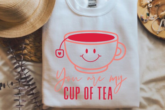 You Are My Cup of Tea SVG – Graphics for T-Shirt Designs
